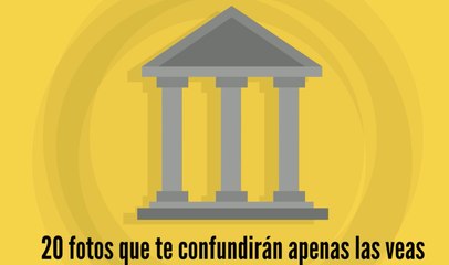 20 fotos que te confundirán apenas las veas