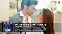 Dil Ke Paas (Unplugged) Full Audio Song - Wajah Tum Ho - Tulsi Kumar, Armaan Malik