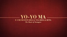 Yo-Yo Ma e i musicisti della via della seta • Trailer italiano HD