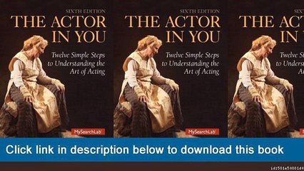 ]]]]]>>>>>[EPub] Actor In You: Twelve Simple Steps To Understanding The Art Of Acting, The (6th Edition)