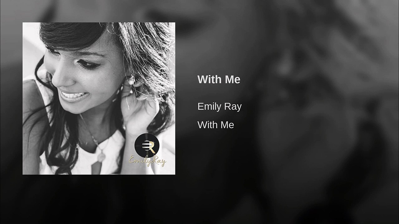 With Me - Emily Ray