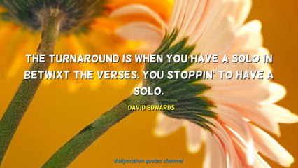 David Edwards Quotes #2