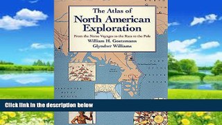 Big Deals  The Atlas of North American Exploration: From the Norse Voyages to the Race to the