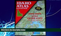 Big Deals  Idaho Atlas and Gazetteer (State Atlas   Gazetteer)  Best Seller Books Most Wanted