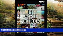 READ FULL  The World Factbook 1999 (CIA s 1998 Edition) (Serial)  READ Ebook Full Ebook