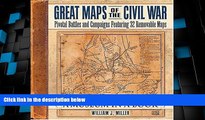 Big Deals  Great Maps of the Civil War : Pivotal Battles and Campaigns Featuring 32 Removable Maps