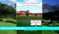 Books to Read  RCI Points User Guide: Tips, Tricks and Secrets - A practical guide to