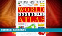 Big Deals  Dorling Kindersley World Reference Atlas  Full Read Best Seller