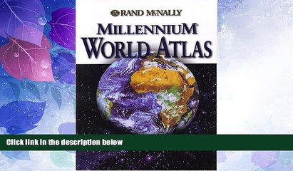 Big Deals  Rand McNally Millennium World Atlas (Atlases - World)  Full Read Most Wanted