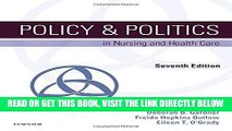 [EBOOK] DOWNLOAD Policy   Politics in Nursing and Health Care, 7e (Policy and Politics in Nursing