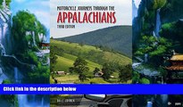 Books to Read  Motorcycle Journeys Through the Appalachians: 3rd Edition  Full Ebooks Most Wanted