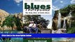 Big Deals  Blues Traveling: The Holy Sites of Delta Blues, Third Edition  Full Ebooks Best Seller