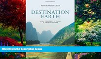 Books to Read  Destination Earth: A New Philosophy of Travel by a World-Traveler  Full Ebooks Best