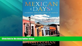 Big Deals  Mexican Days: Journeys into the Heart of Mexico  Full Read Best Seller