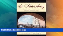 Big Deals  St. Petersburg: Russia s Window to the Future, The First Three Centuries  Best Seller