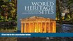 Must Have  World Heritage Sites: A Complete Guide to 981 UNESCO World Heritage Sites  READ Ebook