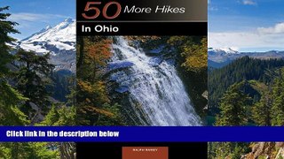 READ FULL  50 More Hikes in Ohio (50 Hikes Series)  READ Ebook Full Ebook