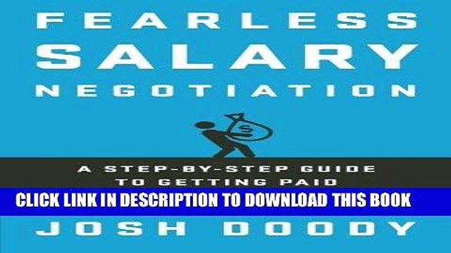 [BOOK] PDF Fearless Salary Negotiation: A step-by-step guide to getting paid what you re worth