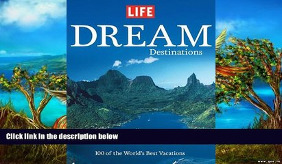 Deals in Books  Life: Dream Destinations: 100 of the World s Best Vacations  Premium Ebooks Online