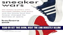 [DOWNLOAD] PDF Sneaker Wars: The Enemy Brothers Who Founded Adidas and Puma and the Family Feud