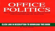 [PDF] FREE Office Politics : The Women s Guide to Beat the System and Gain Financial Success