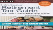 [PDF] FREE Nolo s Essential Retirement Tax Guide: Your Health, Home, Investments   More [Download]