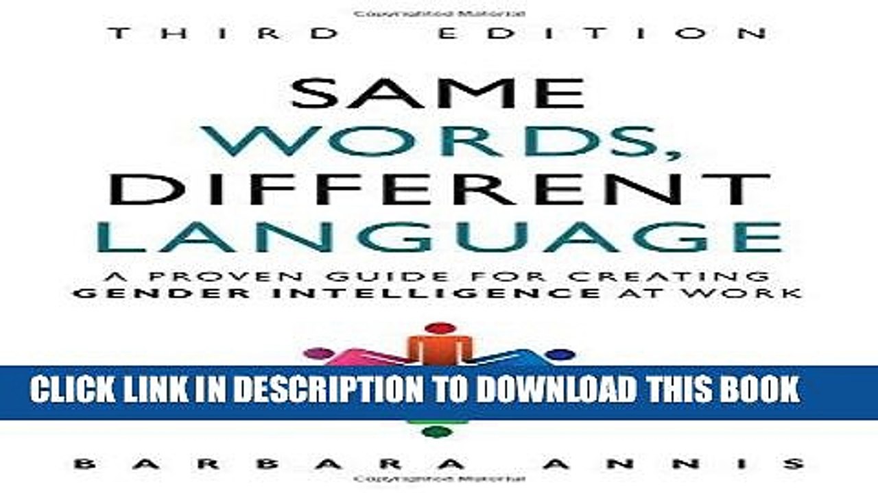 [PDF] FREE Same Words, Different Language: A Proven Guide for Creating Gender Intelligence at Work