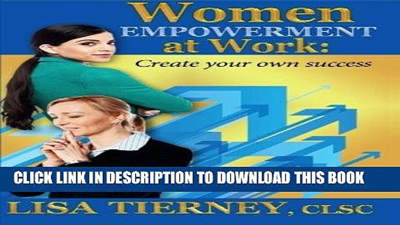 [PDF] FREE Women EMPOWERMENT at Work: Create Your Own Success [Download] Full Ebook