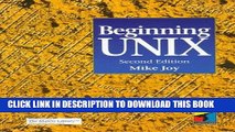 [PDF] FREE Beginning Unix (Tutorial Guides in Computing and Information Systems) [Download] Online