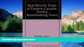 READ FULL  Canadian Bicycle Tours: Twelve Breathtaking Tours through Quebec, Ontario,