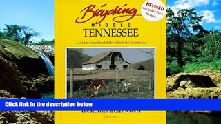 READ FULL  Bicycling Middle Tennessee: A Guide to Scenic Bicycle Rides in Nashville s Countryside