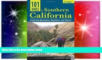 Must Have  101 Hikes in Southern California: Exploring Mountains, Seashore, and Desert  READ Ebook