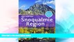 Must Have  Day Hiking: Snoqualmie Region 2nd Edition: Cascade Foothills, I-90 Corridor, Alpine