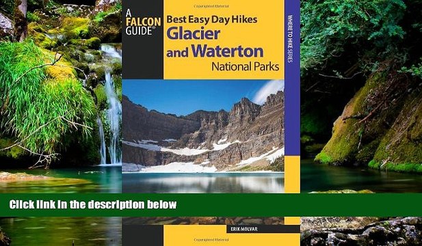 READ FULL Best Easy Day Hikes Glacier and Waterton Lakes National Parks (Best Easy Day Hikes
