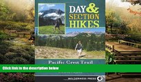 READ FULL  Day   Section Hikes Pacific Crest Trail: Washington (Day and Section Hikes)  READ Ebook