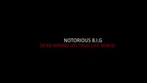 Notorious B.I.G - Dead Wrong (DJ Thug Life Remix) OG - Version
