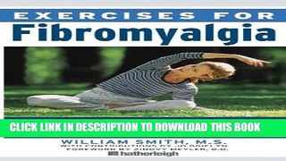Read Now Exercises for Fibromyalgia: The Complete Exercise Guide for Managing and Lessening