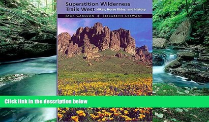 Big Deals  Superstition Wilderness Trails West: Hikes, Horse Rides, and History  Full Ebooks Most