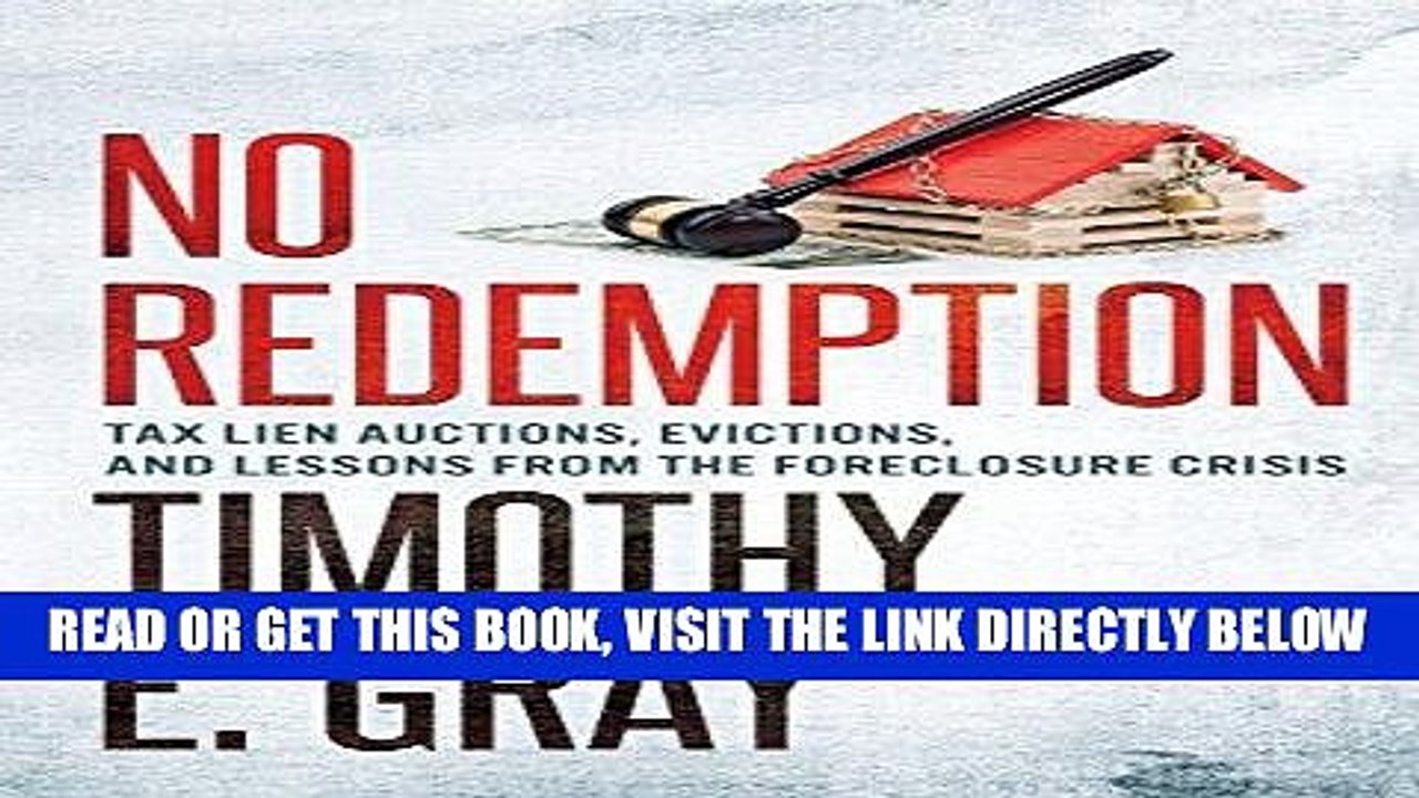 [BOOK] PDF No Redemption: Tax Lien Auctions, Evictions, and Lessons from the Foreclosure Crisis