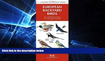 READ FULL  European Backyard Birds: A Folding Pocket Guide to Familiar Species (Pocket Naturalist