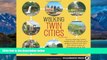 Books to Read  Walking Twin Cities: 34 Tours Exploring Historic Neighborhoods, Lakeside Parks,