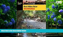 Big Deals  Best Hikes Near Milwaukee (Best Hikes Near Series)  Full Ebooks Most Wanted