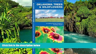 Must Have  Oklahoma Trees and Wildflowers : An Introduction to Familiar Species (Pocket Naturalist