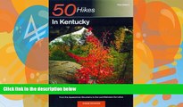 Books to Read  50 Hikes in Kentucky: From the Appalachian Mountains to the Land Between the Lakes