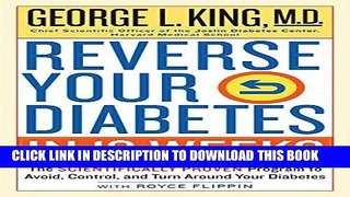 Read Now Reverse Your Diabetes in 12 Weeks: The Scientifically Proven Program to Avoid, Control,