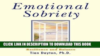 Read Now Emotional Sobriety: From Relationship Trauma to Resilience and Balance Download Online