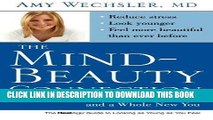 Read Now The Mind-Beauty Connection: 9 Days to Less Stress, Gorgeous Skin, and a Whole New You.