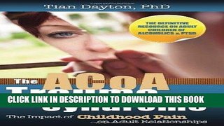 Read Now The ACOA Trauma Syndrome: The Impact of Childhood Pain on Adult Relationships Download