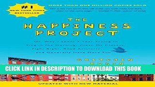Read Now The Happiness Project (Revised Edition): Or, Why I Spent a Year Trying to Sing in the