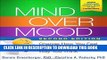 Read Now Mind Over Mood, Second Edition: Change How You Feel by Changing the Way You Think